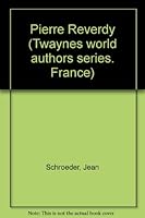 Pierre Reverdy (Twayne's world authors series ; TWAS 567 : France) 0805764097 Book Cover