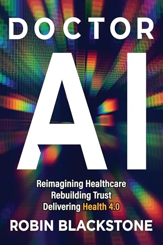 Doctor AI Reimagining Health Rebuilding Trust Delivering Health 4.0