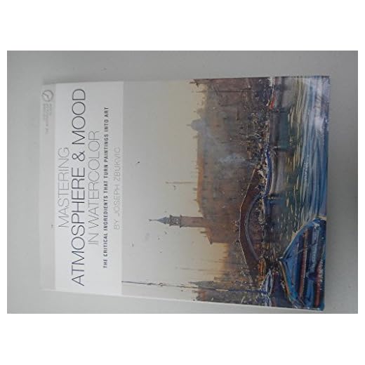 Mastering Atmosphere and Mood in Watercolor