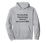 Photo Gallery probabilmente pensando alla mozzarella felpa con cappuccio Photo Gallery probabilmente pensando alla mozzarella felpa con cappuccio