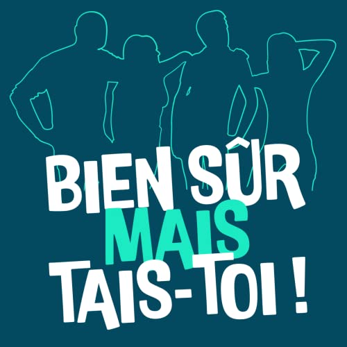 Bien s&ucirc;r mais tais-toi ! cover art