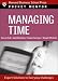 Managing Time: Expert Solutions to Everyday Challenges (Pocket Mentor)