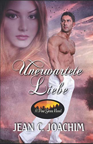 Unerwartete Liebe (Pine Grove (Deutsche Ausgabe)) (German Edition)