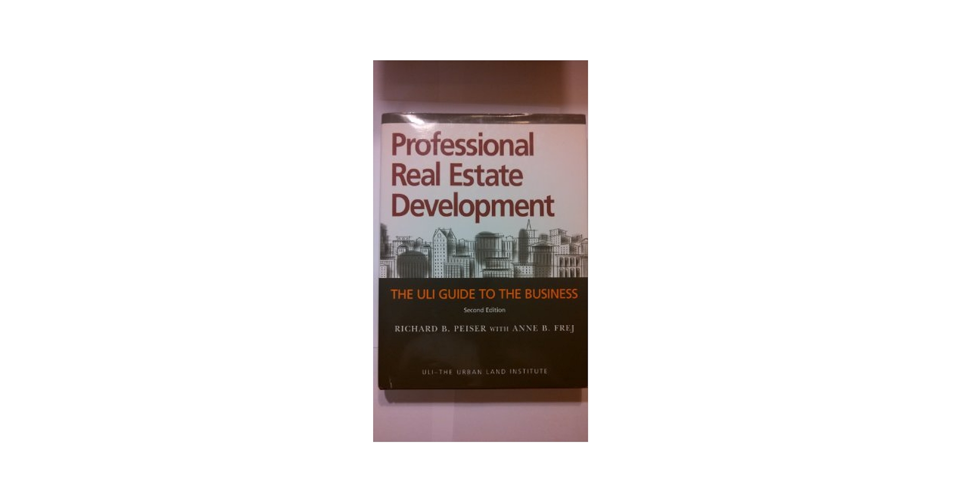 Amazon.com: Professional Real Estate Development: The ULI