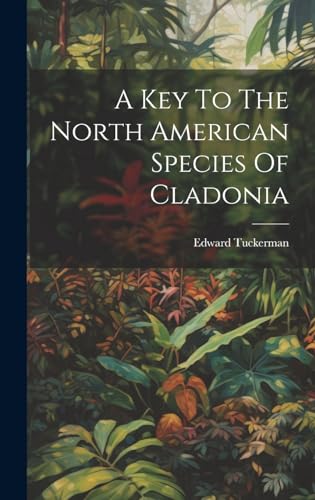 A Key To The North American Species Of Cladonia