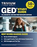 GED Study Guide 2026-2027 All Subjects: 50+ Practice Tests and GED Prep Book: [8th Edition]