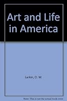 Art and Life in America 0030089107 Book Cover