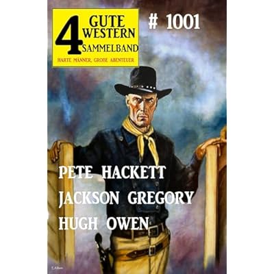 4 Gute Western Sammelband 1001 - Harte M&auml;nner, gro&szlig;e Abenteuer