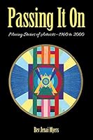 Passing It on: Moving Stories of Activists-1960 to 2000 1480822868 Book Cover