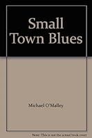 Small Town Blues B000TEVMQ8 Book Cover