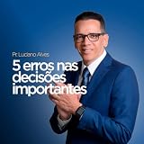  5 Erros Nas Decisões Importantes
