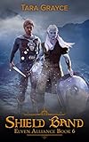 Shield Band (Elven Alliance Book 6)
