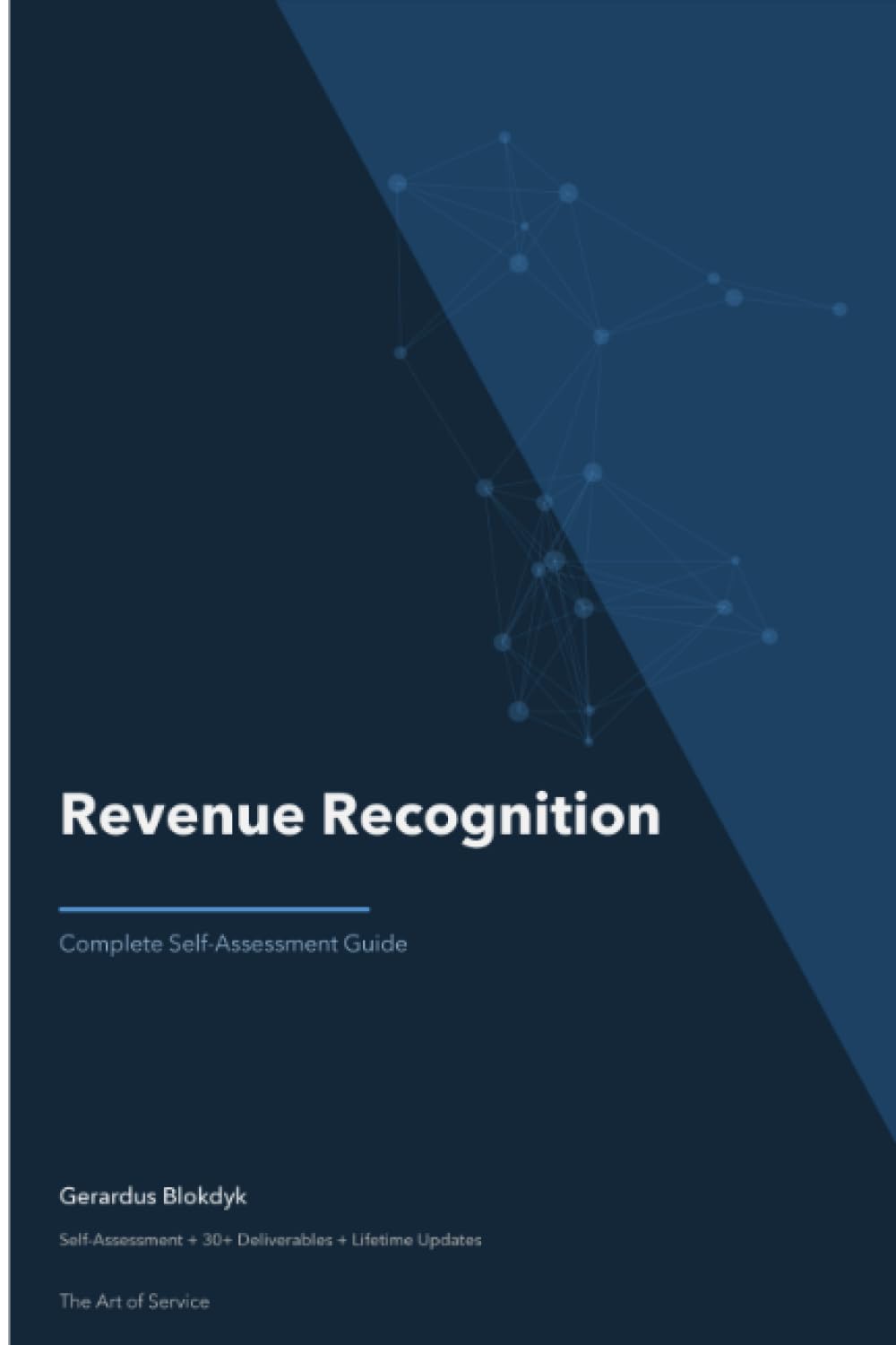 Revenue Recognition A Complete Guide - 2019 Edition