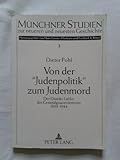  Von der «Judenpolitik» zum Judenmord: Der Distrikt Lublin des Generalgouvernements 1939-1944 (Münchner Studien zur neueren und neuesten Geschichte)