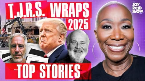 TJRS Wraps: The Top 10 Stories of 2025 | The Joy Reid Show LIVE!