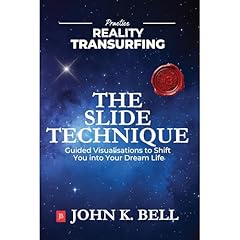 Practice Reality Transurfing - The Slide Technique Audiobook By John K. Bell cover art