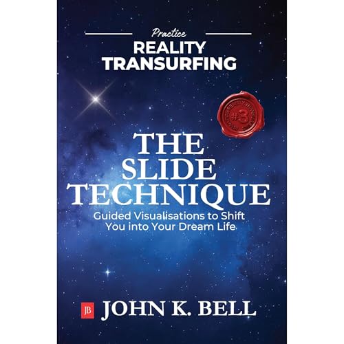 Practice Reality Transurfing - The Slide Technique Audiolibro Por John K. Bell arte de portada