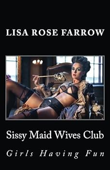 Paperback Sissy Maid Wives Club: Girls Having Fun Book