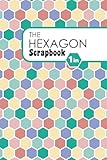 hexagone renaud  The 1 Inch Hexagon Scrapbook: 6x9\