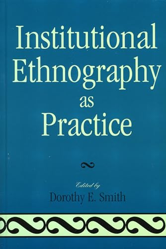 Institutional Ethnography As Practice view 2