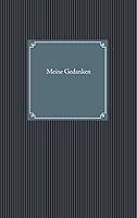 Meine Gedanken: Gedankentagebuch (Band 1) 3734783909 Book Cover