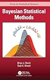 Bayesian Statistical Methods (Chapman & Hall/CRC Texts in Statistical Science)