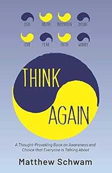 Paperback Think Again: A Thought-Provoking Book on Inner Power, Awareness and Choice that Everyone is Talking About Book