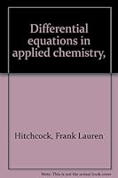 Differential equations in applied chemistry, B0006ANAHO Book Cover