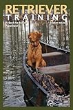 RETRIEVER TRAINING: A BACK TO BASICS