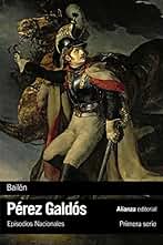 Bailén: Episodios Nacionales, 4 / Primera serie (El libro de bolsillo - Bibliotecas de autor - Biblioteca Pérez Galdós - Episodios Nacionales)