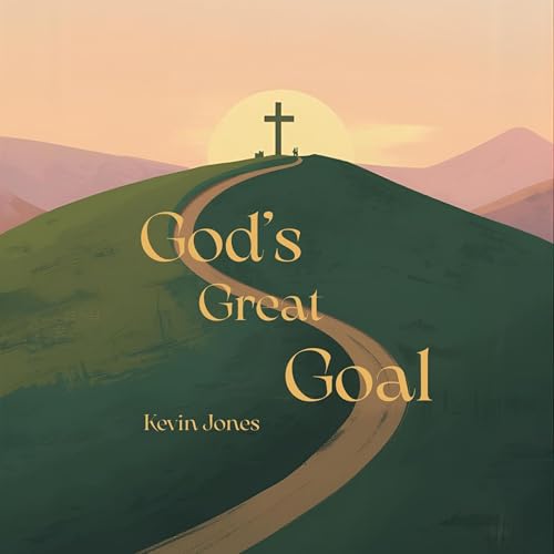 God's Great Goal