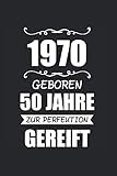  1970 Geboren 50 Jahre Zur Perfektion Gereift: 1970 Jahrgang & 50. Geburtstag Notizbuch 6\'x9\' Liniert Geschenk für Männer & Retro