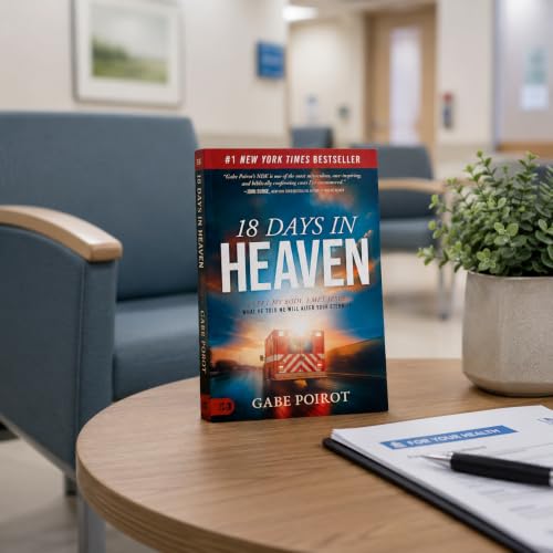 Image of 18 Days in Heaven: I Left My Body. I Met Jesus. What He Told Me Will Alter Your Eternity