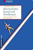 Märchenhaftes Kassel und Nordhessen: Herkules, Dornröschen und die sieben Zwerge 3839219825 Book Cover