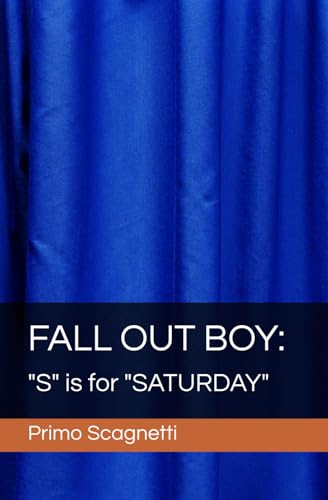 FALL OUT BOY: "S" is for "SATURDAY"