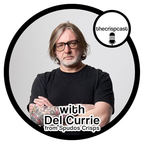 Episode 15 - Del Currie from Spudos Crisps