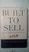 Built to Sell: Turn Your Business Into One You Can Sell