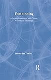 Footbinding: A Jungian Engagement with Chinese Culture and Psychology