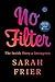 No Filter: The Inside Story of Instagram