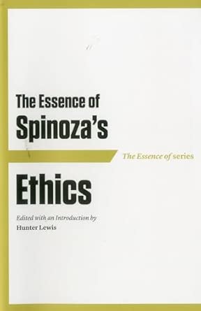 The Essence of Spinoza's Ethics (Essence of (Axios)) book cover