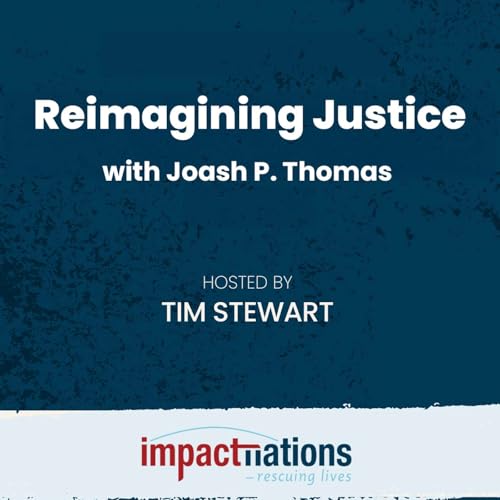 Reimagining Justice with Joash P. Thomas