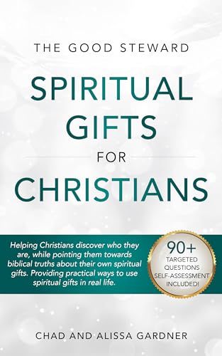 The Good Steward: Spiritual Gifts for Christians