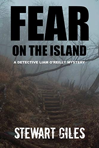 Fear on the Island: A compelling mystery with a dark twist. (Detective Liam O'Reilly book 3) (DI Liam O'Reilly mysteries)