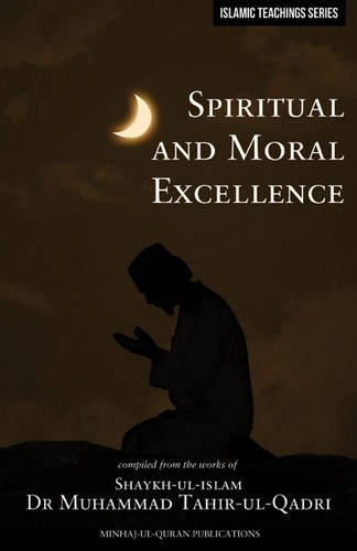 Islamic Teachings Series: Spiritual and Moral Excellence
