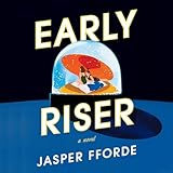 Early Riser: A Novel