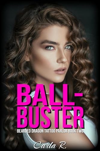 BALL-BUSTER: Bearded Dragon Tattoo Parlor Book Two