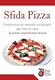 soporte faro universal moto  SfidaPizza: Il metodo universale per fare in casa la vera pizza napoletana verace