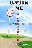 U-Turn Me: A Crossroad Encounter