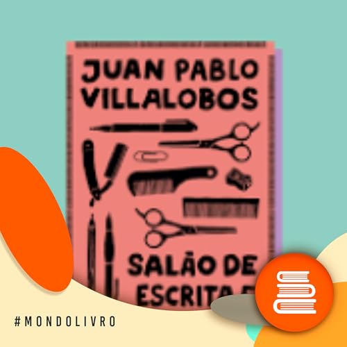 Mondolivro - Juan Pablo Villalobos lan&ccedil;a &ldquo;Sal&atilde;o de escrita e beleza&rdquo; copertina