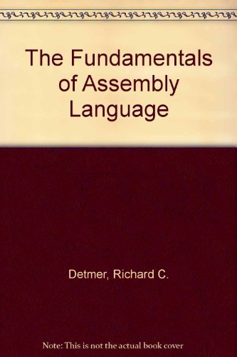 Fundamentals of Assembly Language Programming: Using the IBM PC and ...